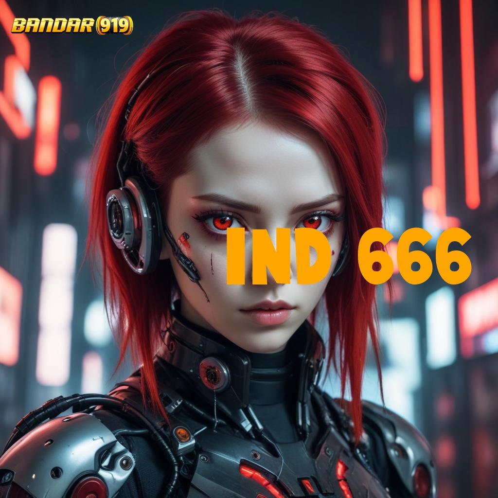 IND 666 ➰ Menggapai Sukses Maksimal Mendapat Uang Keuntungan