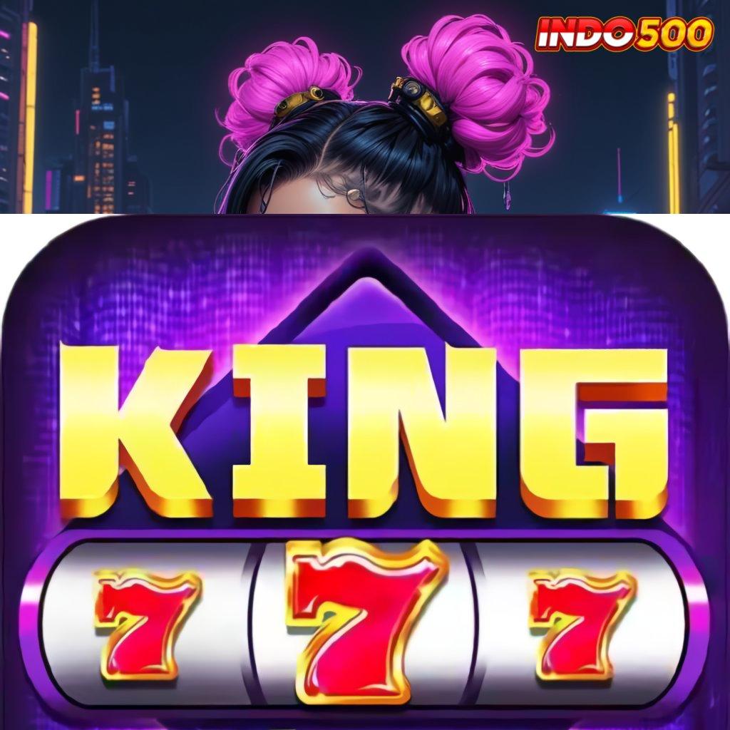 KING777 # slot aplikasi hari ini dengan bonus besar