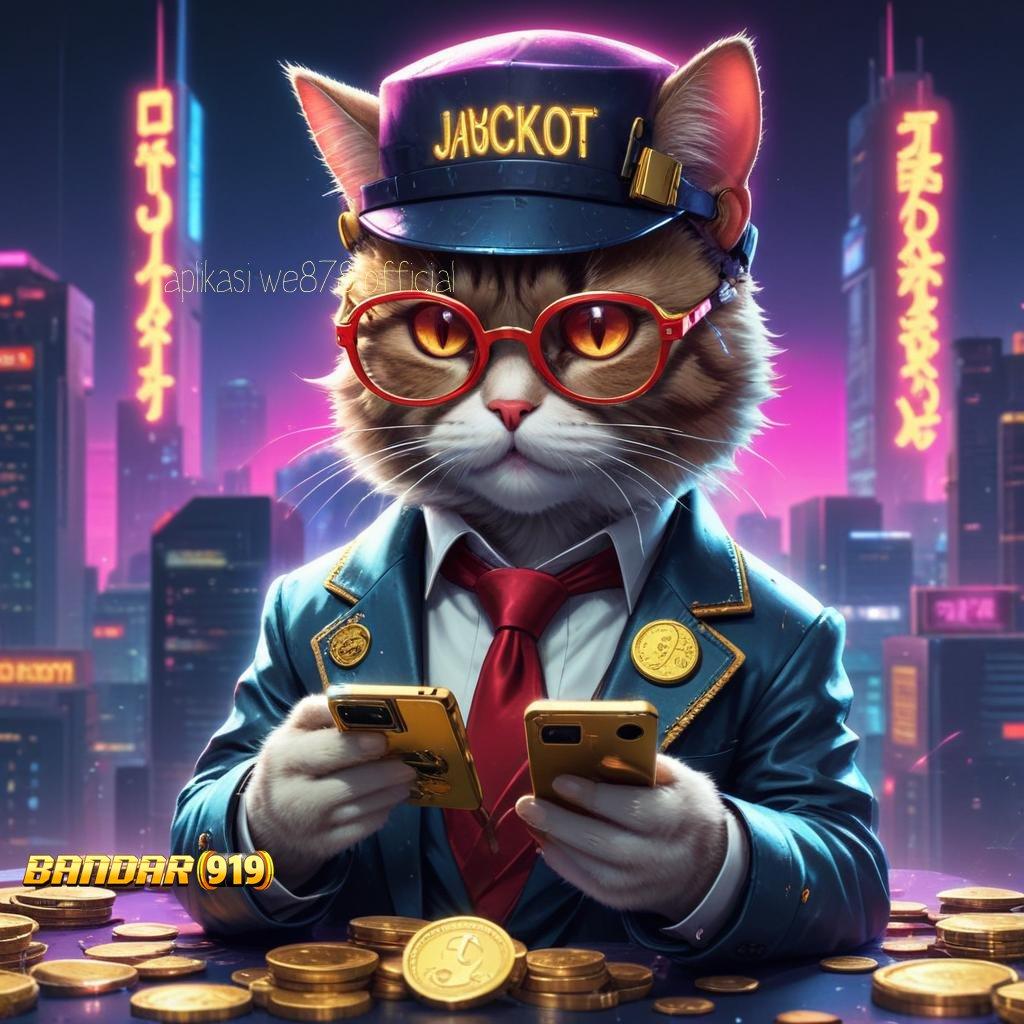 APLIKASI WE878 OFFICIAL 💥 Dp Linkaja 10 000 Aplikasi Cheat Slot Game