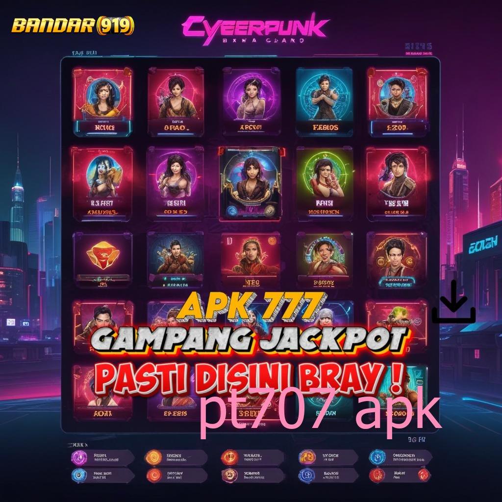 PT707 APK ✔ Rute Jackpot Gacor Slot 2025, Menang Terus!