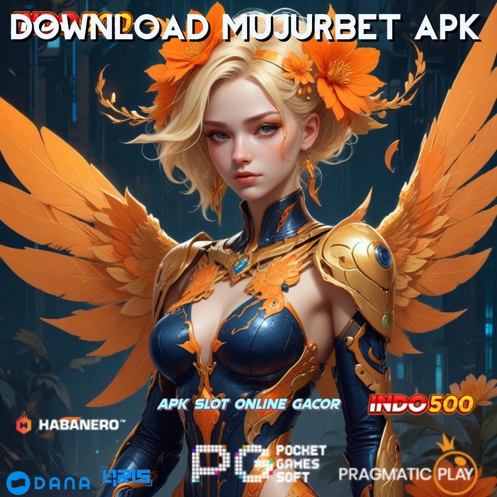 DOWNLOAD MUJURBET APK : tautan baru langsung wd slot megaways