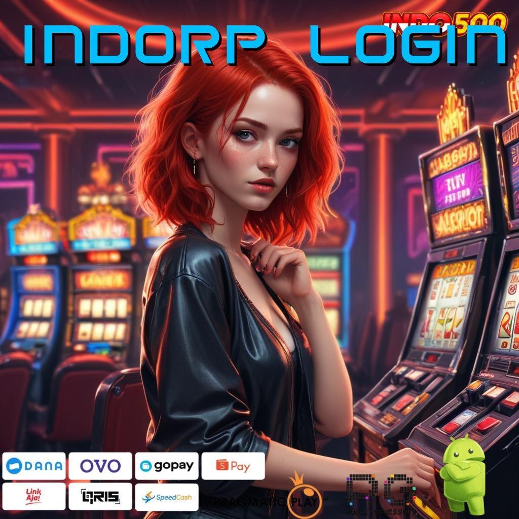 INDORP LOGIN Slot Aplikasi Versi Spektakuler