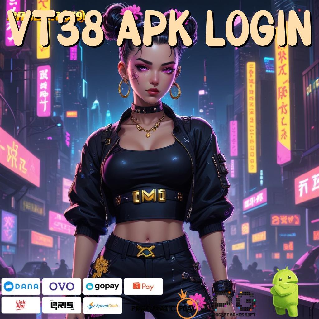 VT38 APK LOGIN | slot gacor full bayar gopay