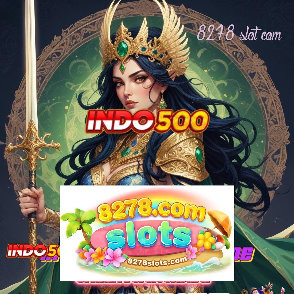 8278 SLOT COM ⚡ link kontingensi