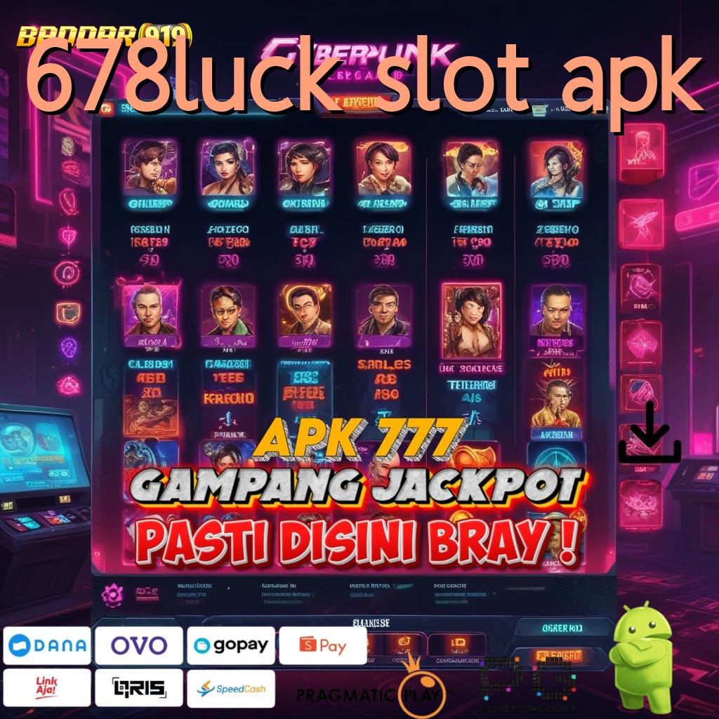 678LUCK SLOT APK | sarana penyedia layanan tempat interaksi bidang mekanisme kerja