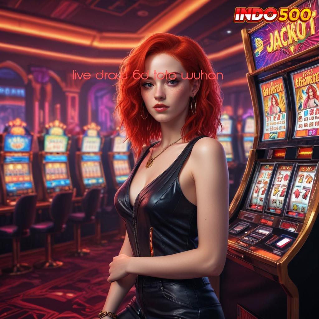 LIVE DRAW 6D TOTO WUHAN ♒ Baru Bergabung Auto Kaya Versi Fresh Sumber Berkelas