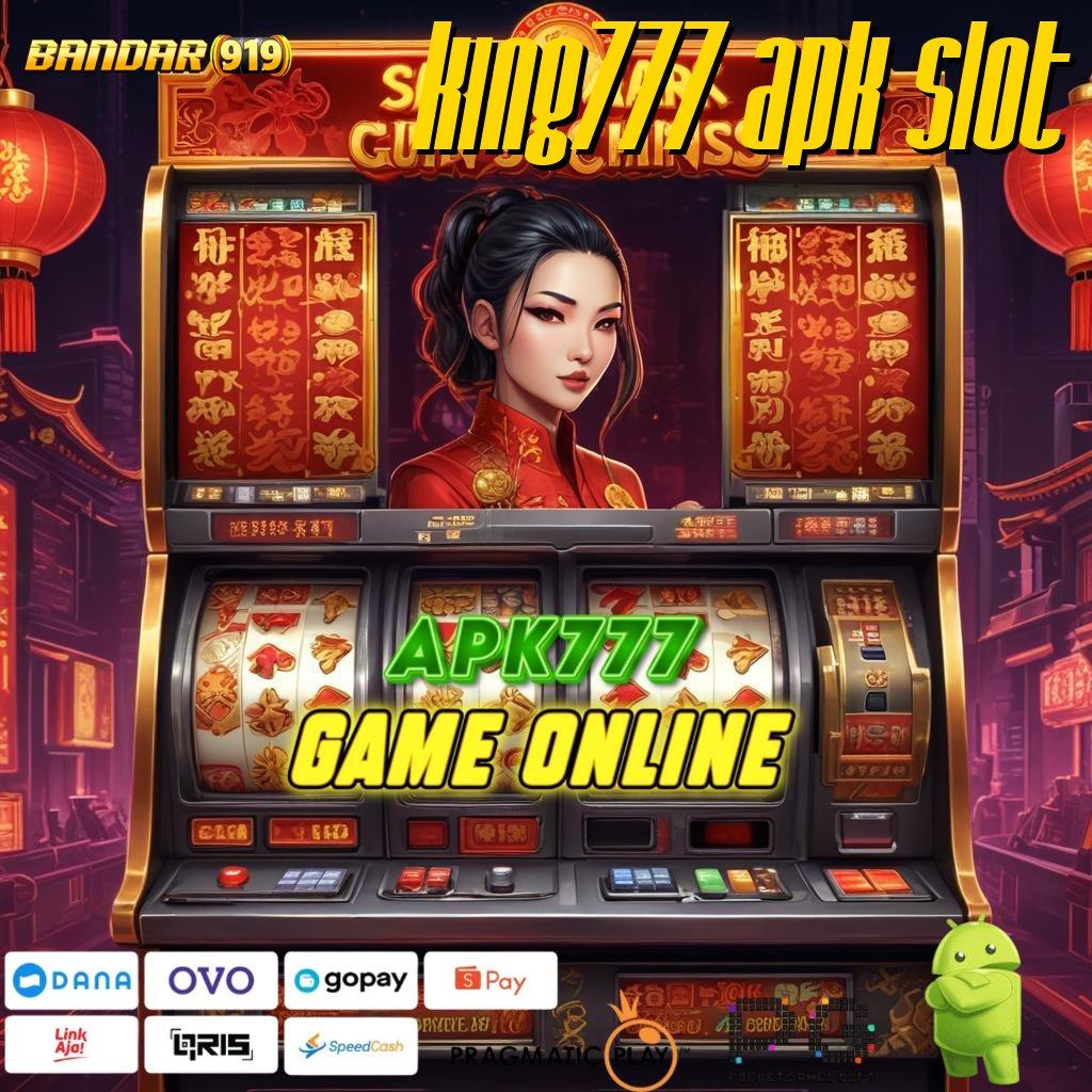 KING777 APK SLOT # mengikuti proses cepat gampang dan ringan