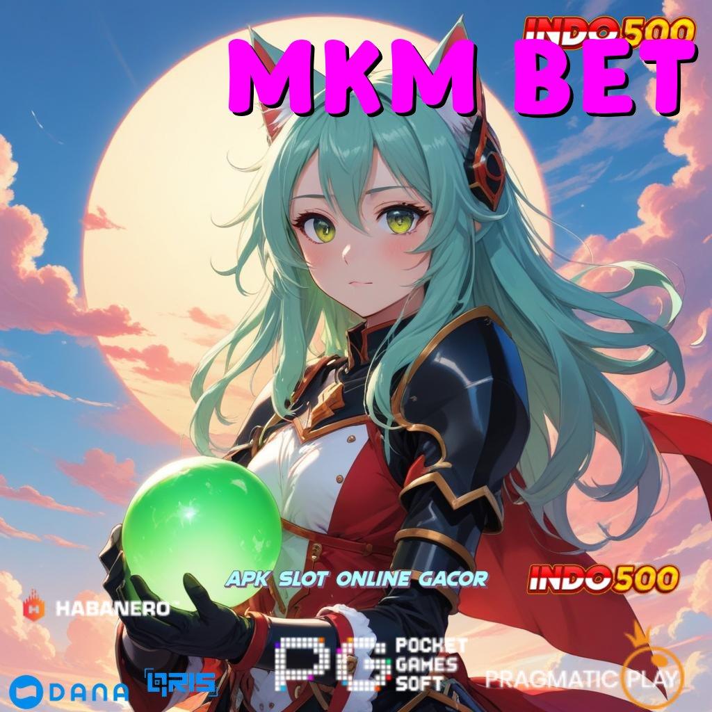 Mkm Bet