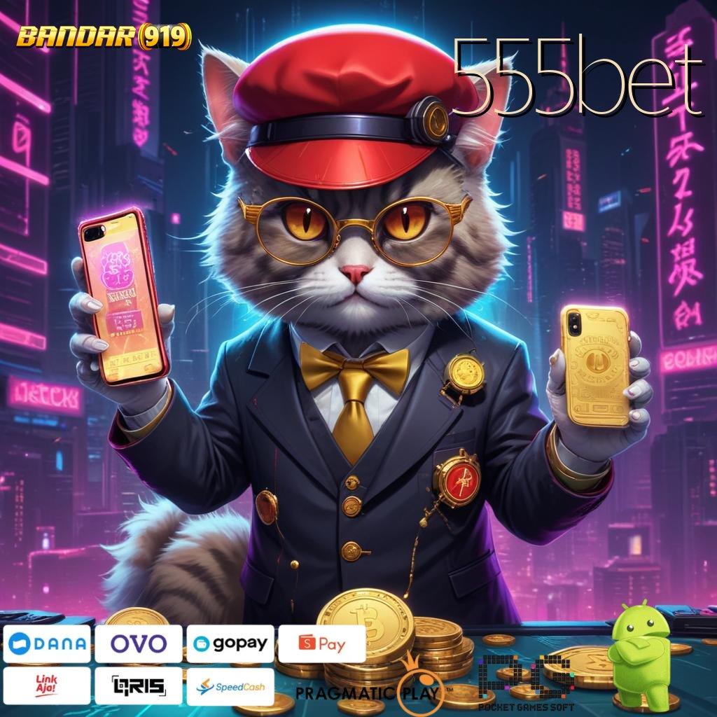 555BET : spin beruntung hasil maksimal sumber valid