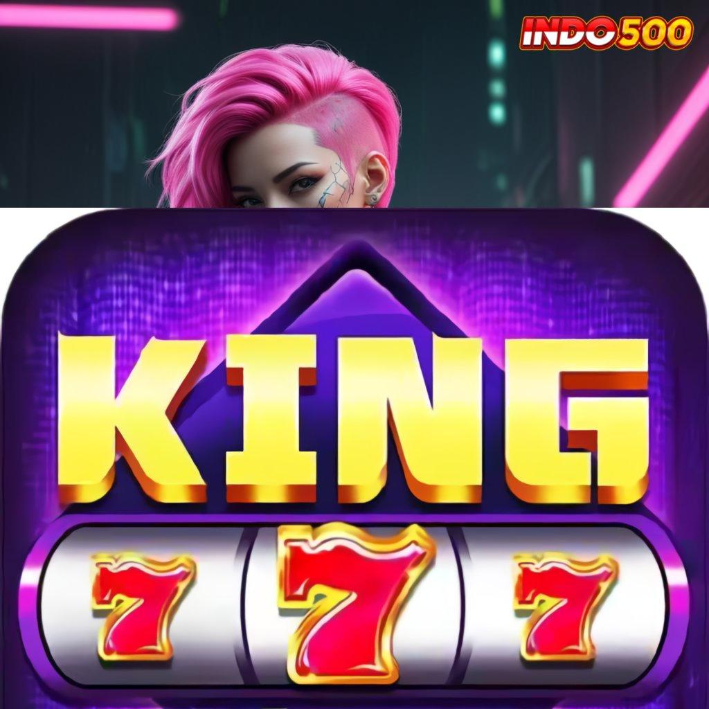 KING777 COM 🥇 Untung Langsung Mesin Sultan Auto Tanpa Ribet