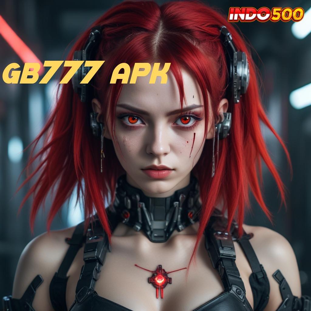 GB777 APK ⇉ Keluaran Paling Fresh