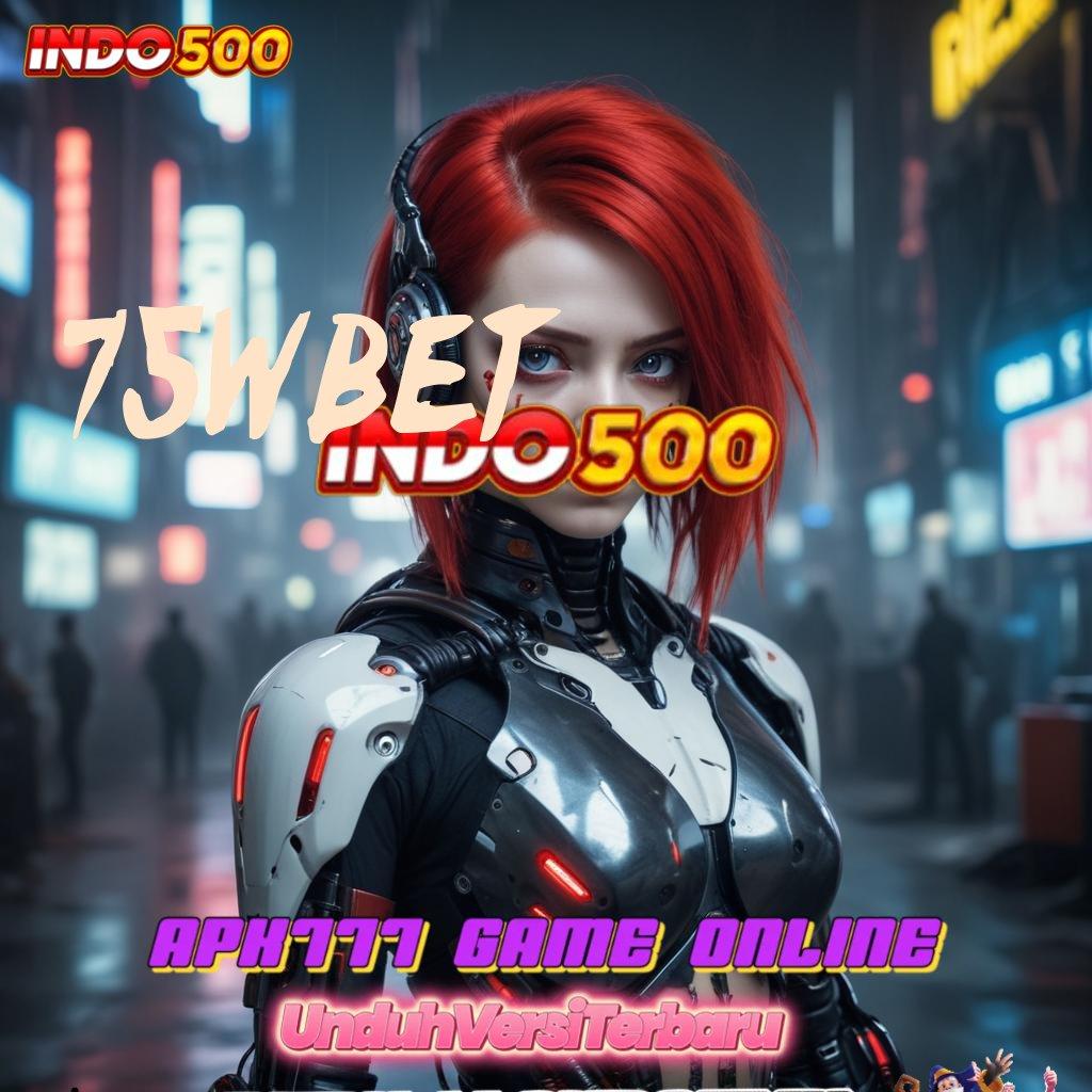 75WBET ➰ Fitur Baru Untuk Spin Dengan Rasio Tinggi