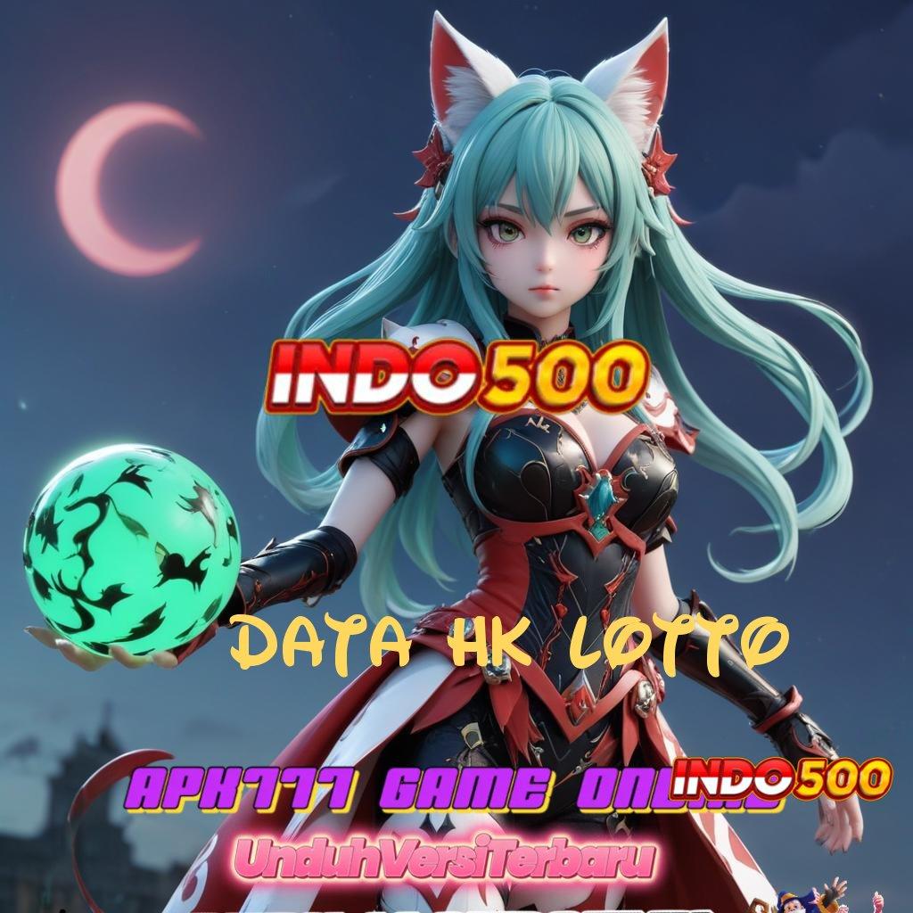 DATA HK LOTTO ⚌ RTP Teraktual Game Slot Gacor Cepat