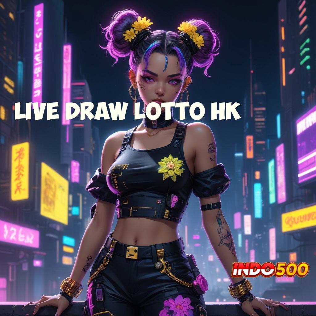 LIVE DRAW LOTTO HK ↦ Bonus Sekarang Game Slot Dengan Uang Asli Android