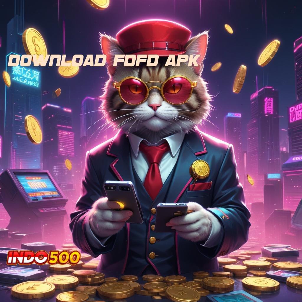 DOWNLOAD FDFD APK slot kemenangan luar biasa besar