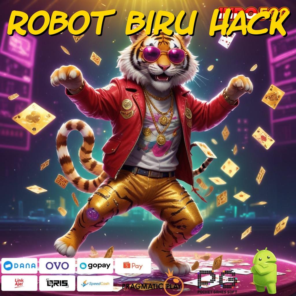 ROBOT BIRU HACK Baru Prioritas Eksklusif Cheat Slot Apk Legal