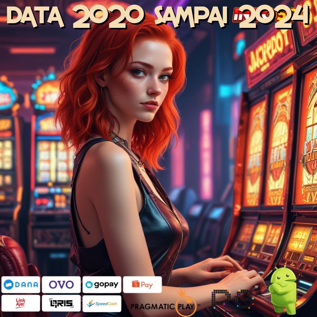 DATA 2020 SAMPAI 2024 Maksimal Sarana Digital untuk Basis Kerja Baru