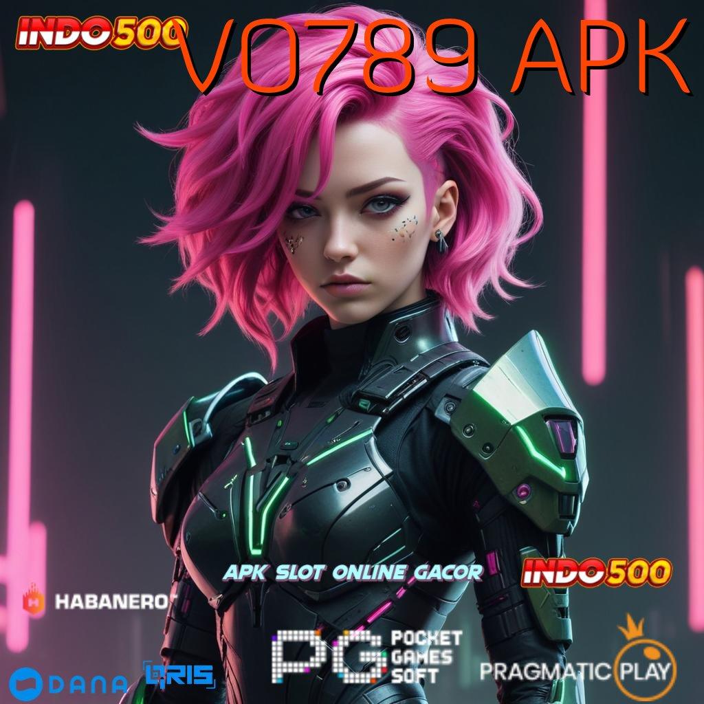 VO789 APK : Nasib Hoki Langsung Auto Kaya