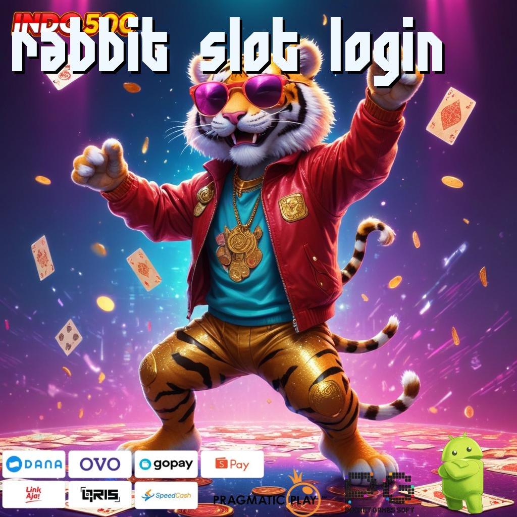 RABBIT SLOT LOGIN mesin cuan selalu gacor anti rugi!