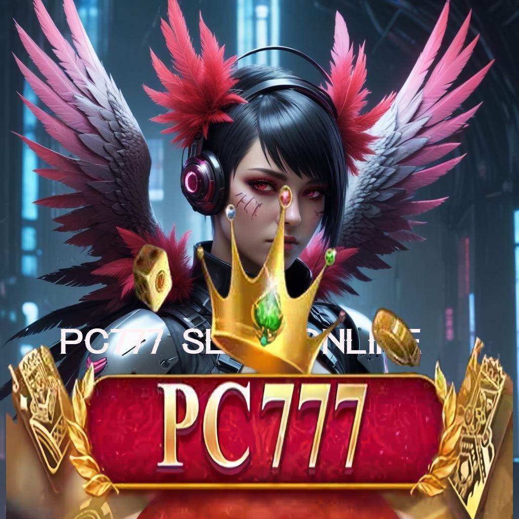 PC777 SLOT ONLINE ↦ Fresh DP Maxwin Aman Kemitraan