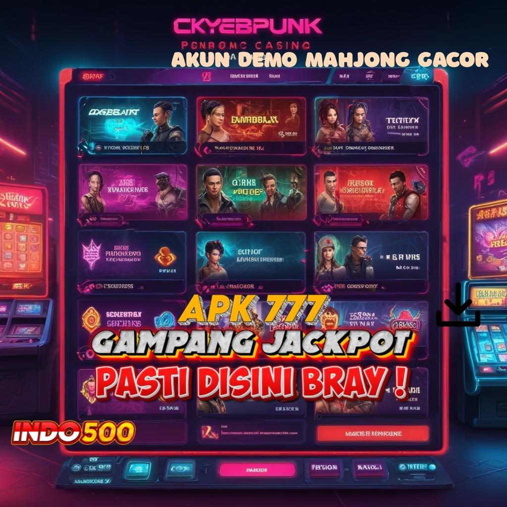 AKUN DEMO MAHJONG GACOR ✷ transaksi cepat tanpa biaya