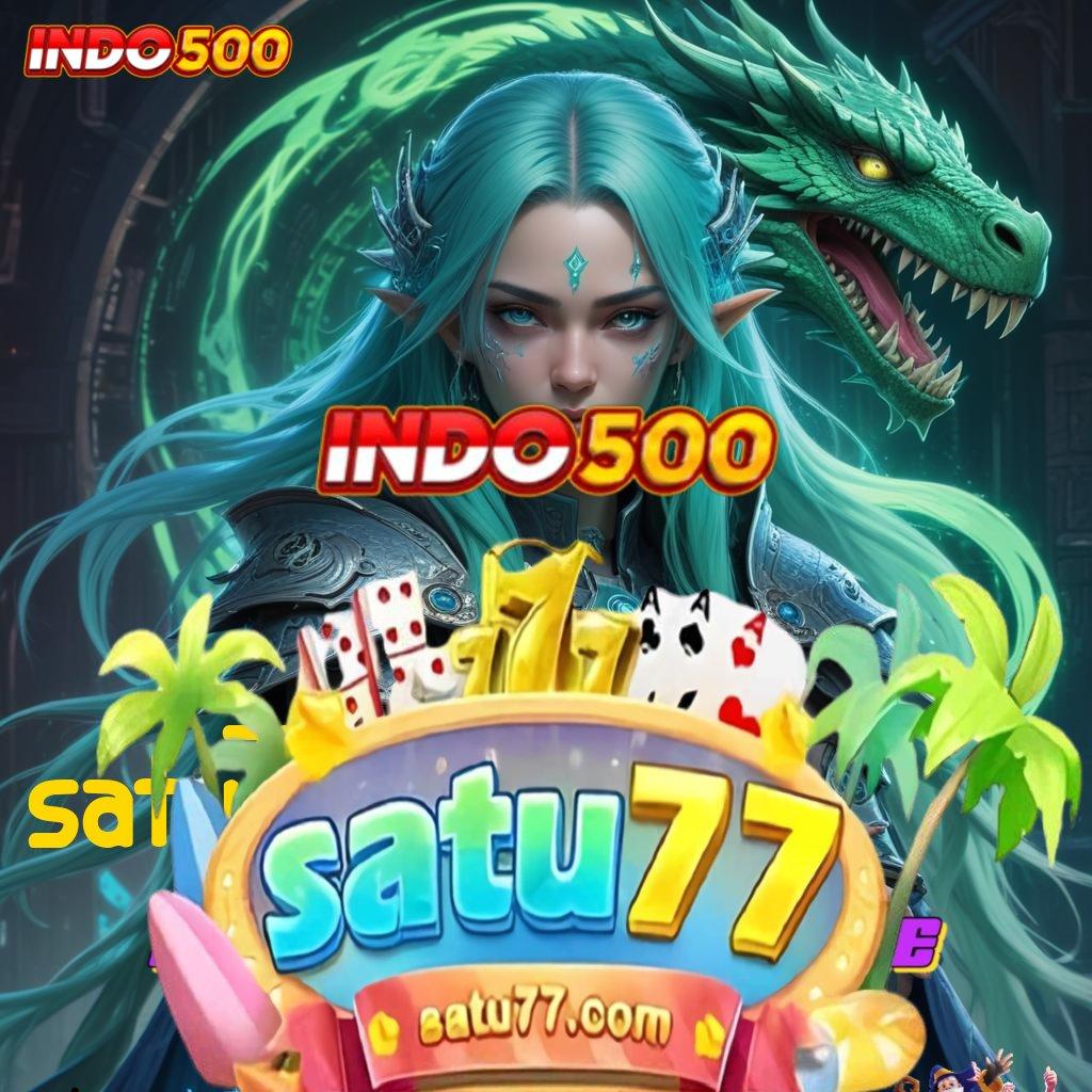 SATU77 ✷ APK Bonus RTP Tinggi 2025 Kapasitas