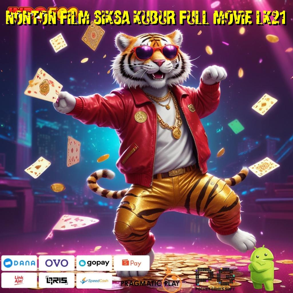 NONTON FILM SIKSA KUBUR FULL MOVIE LK21 win terus pilihan mesin sultan terbaik