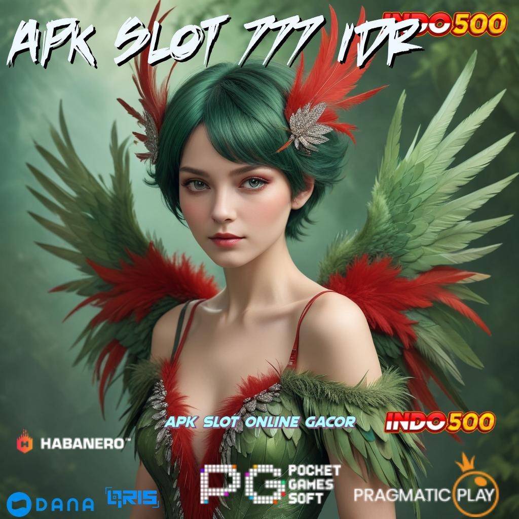 Apk Slot 777 Idr