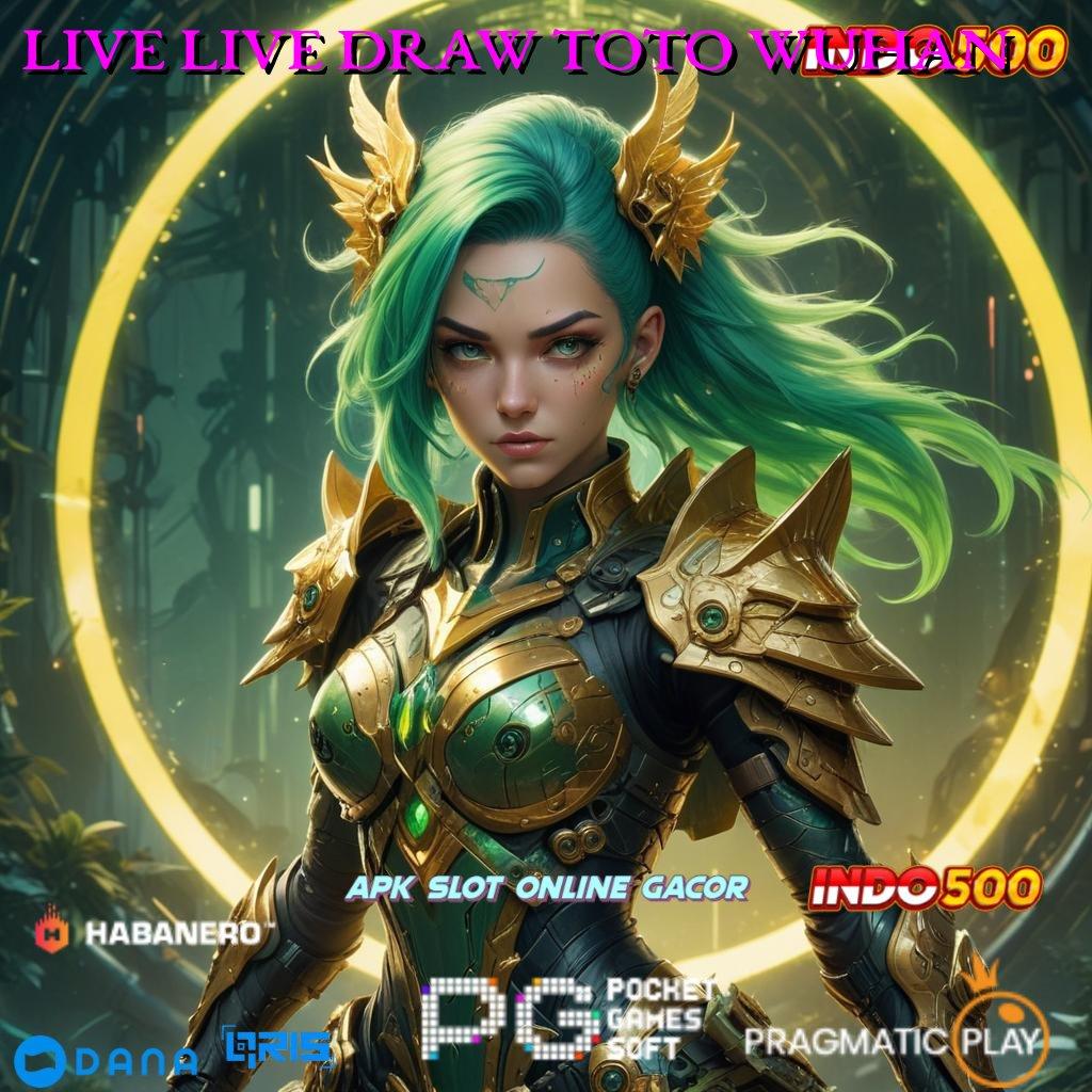 LIVE LIVE DRAW TOTO WUHAN sukses dijamin sukses rute terbuka