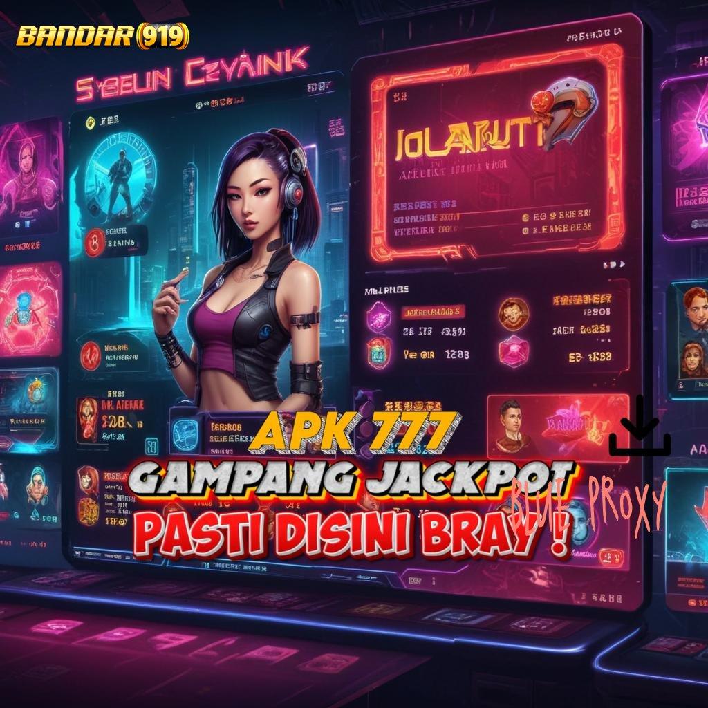 BLUE PROXY | Spin Tajir! Roda Nasib Berputar Bonus Cair Tanpa Henti