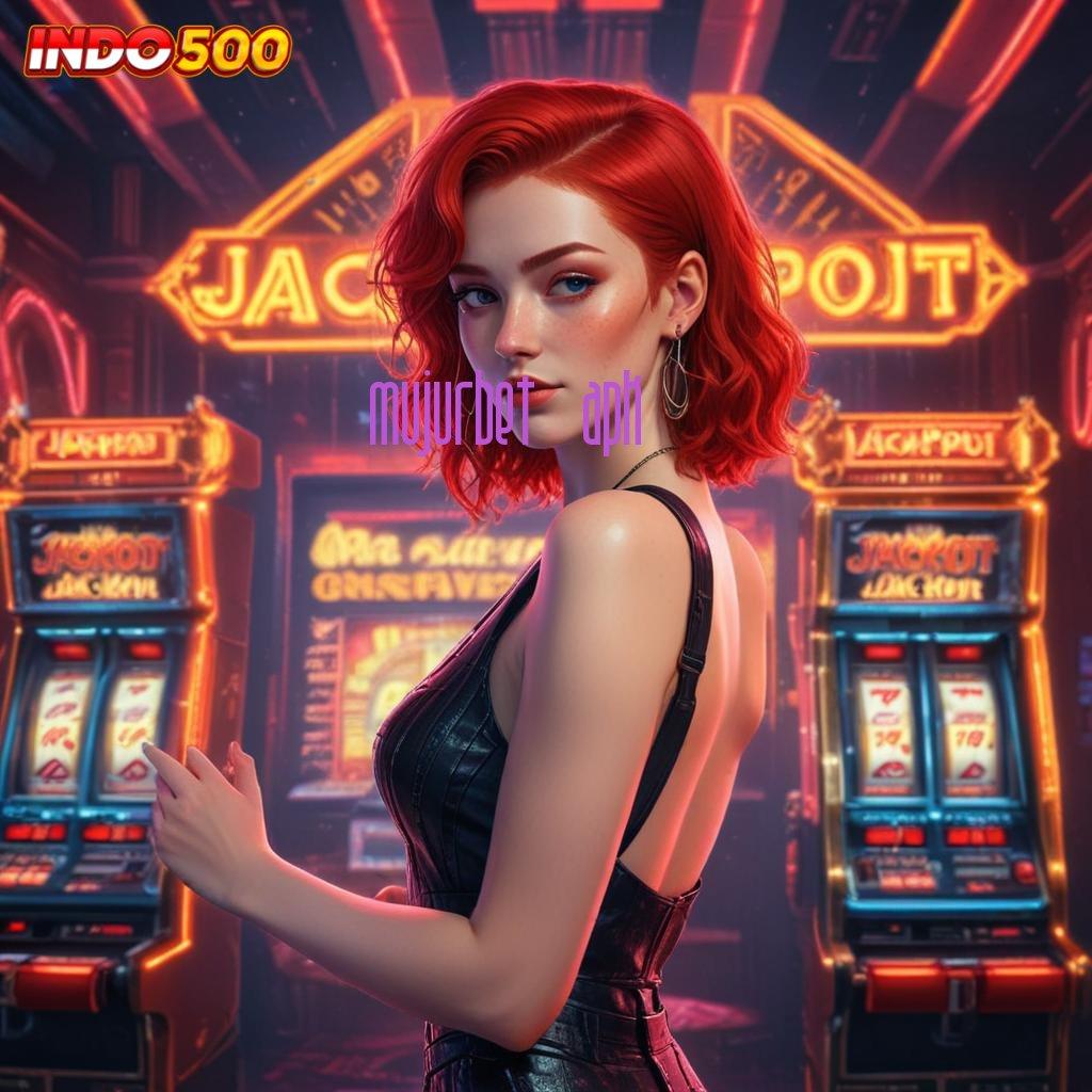 MUJURBET APK ♍ Bidang Baru Dengan Rancangan Spin Stabil Hari Ini