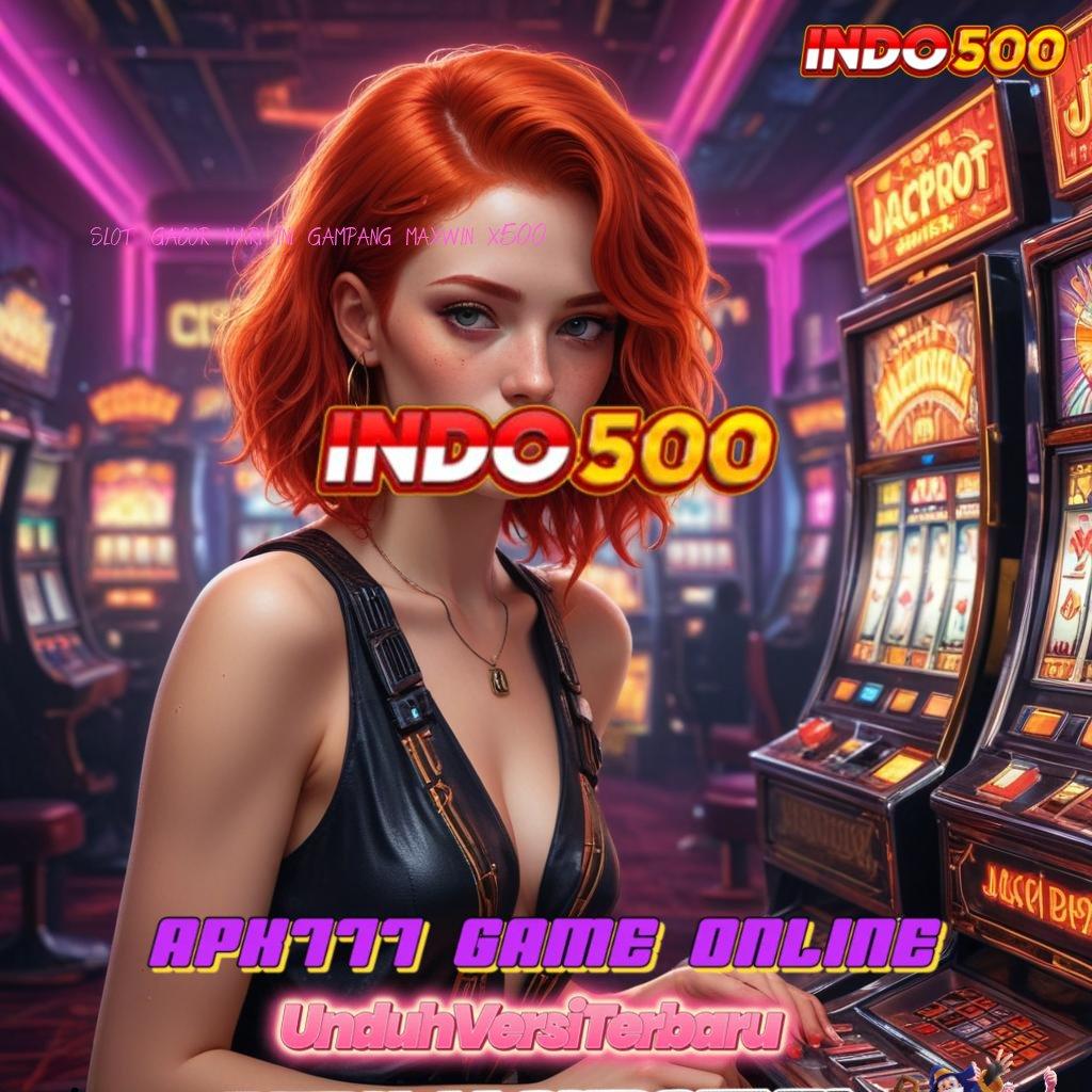 SLOT GACOR HARI INI GAMPANG MAXWIN X500 ➤ mendapatkan keuntungan yakin menyelesaikan dengan baik