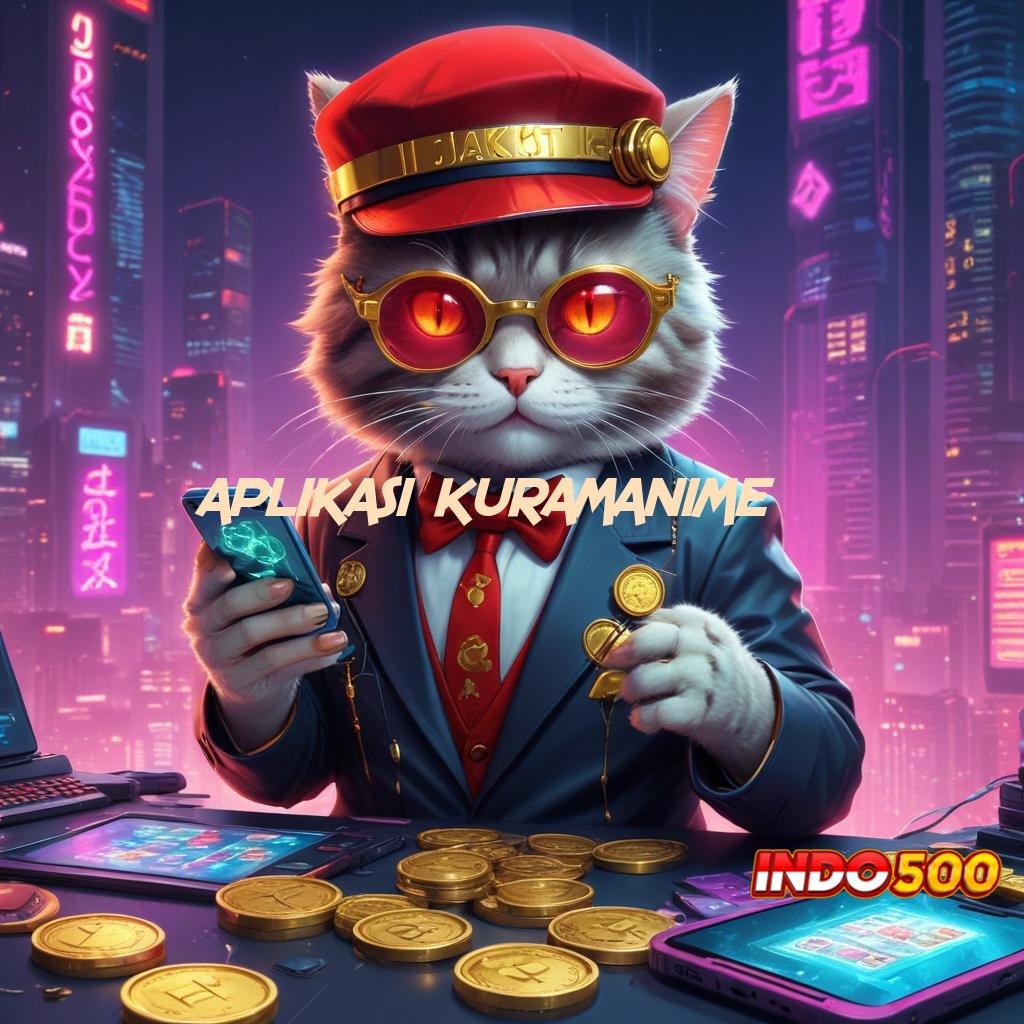 APLIKASI KURAMANIME , Aplikasi Depo Depo Slot Pengacak Perkembangan