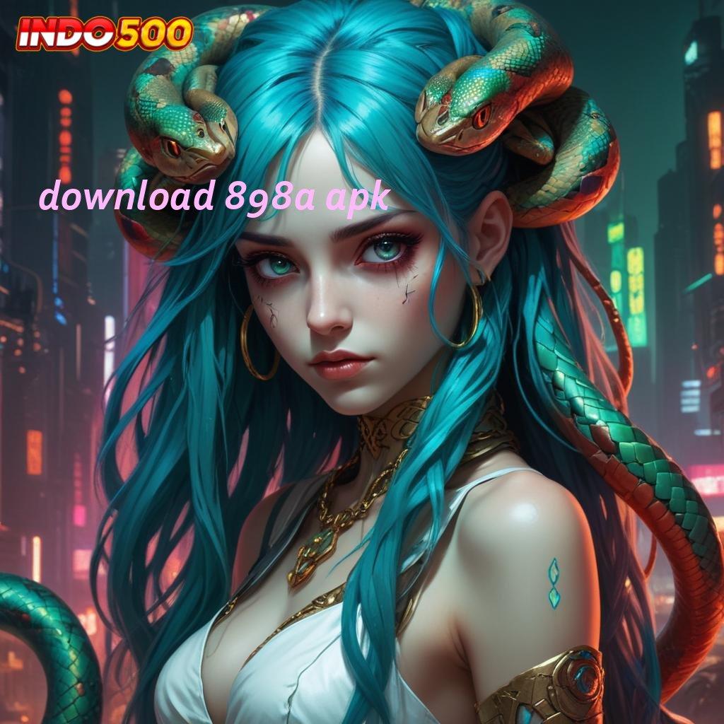 DOWNLOAD 898A APK 🥇 RTP Tinggi Bonus Event Server