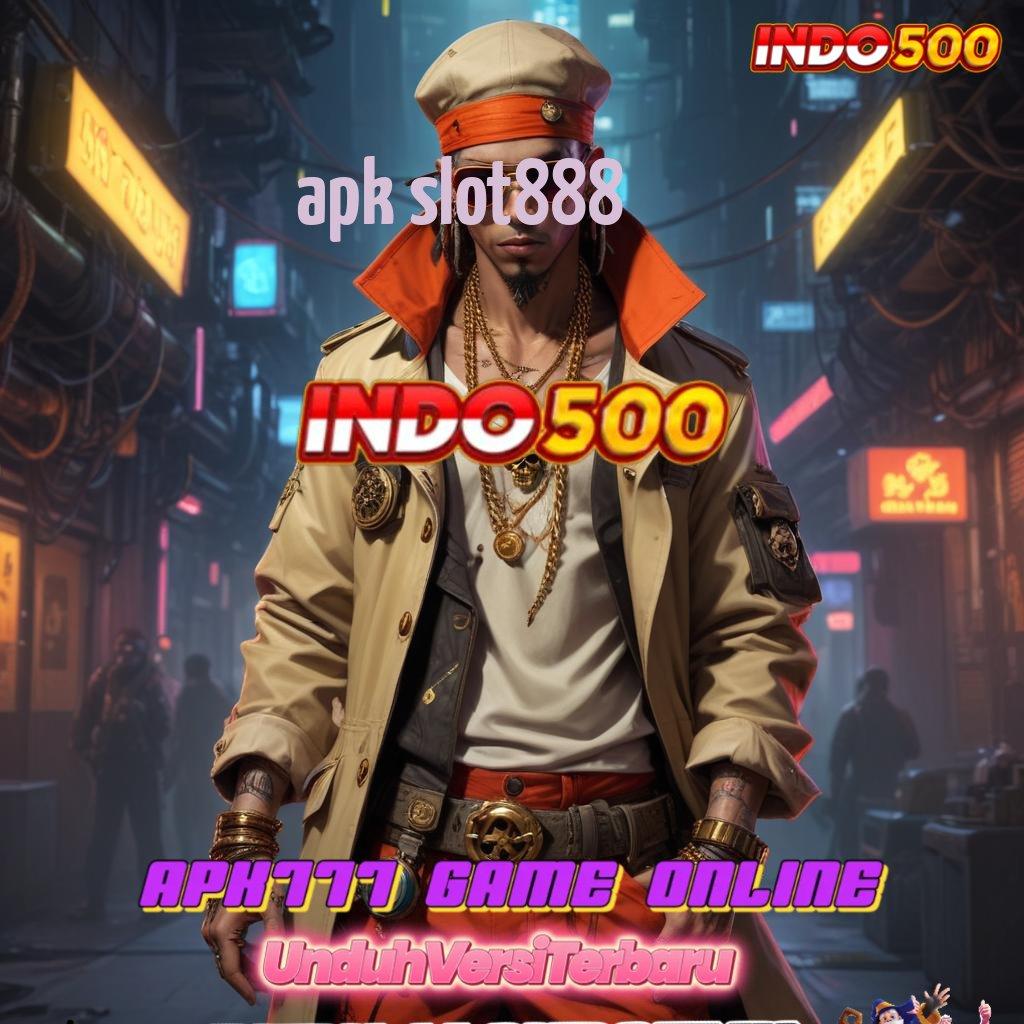 APK SLOT888 ⇏ Bonus Cepat Pencari Investasi