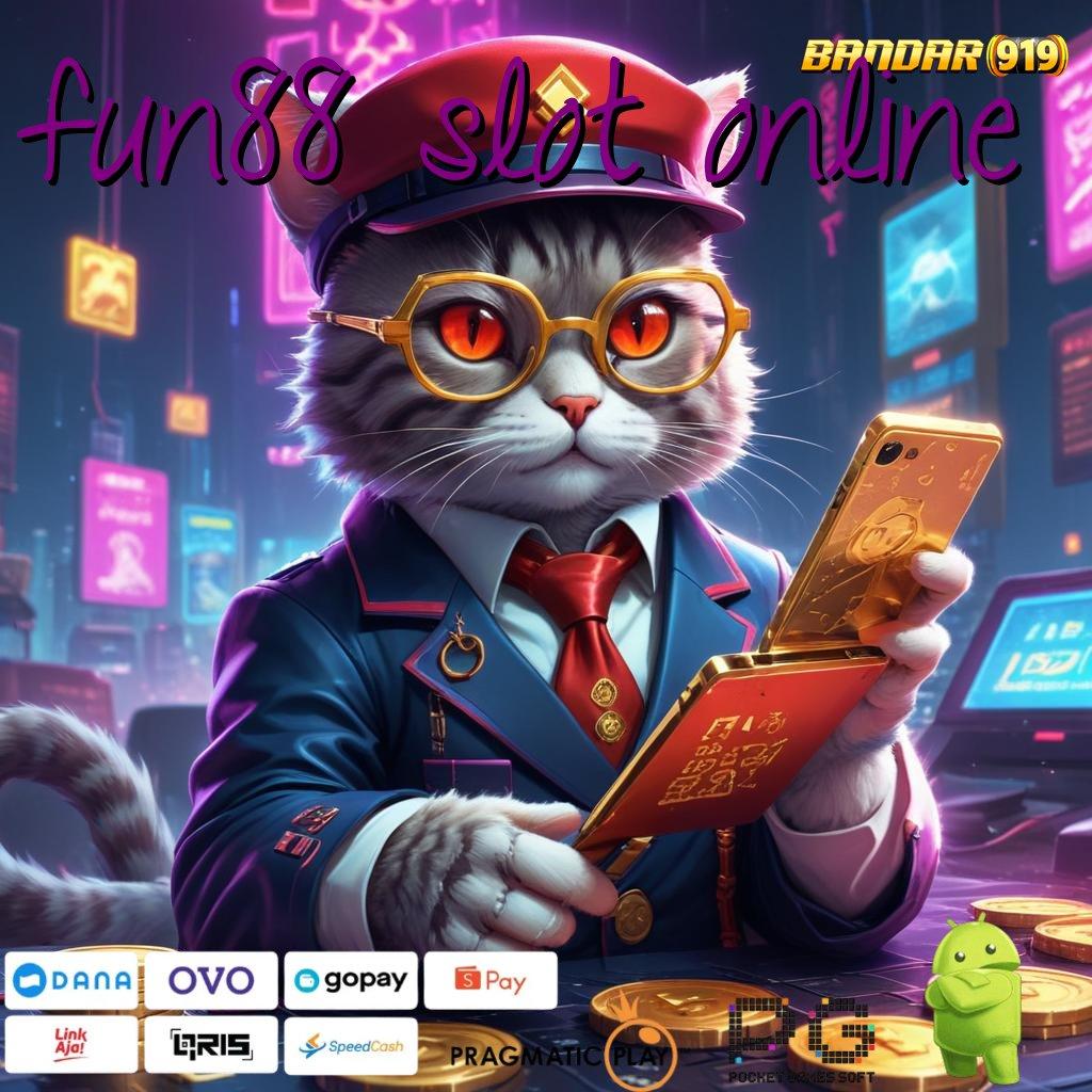 FUN88 SLOT ONLINE , Deposit Dana 15k Download Aplikasi Uang Tunai di Android