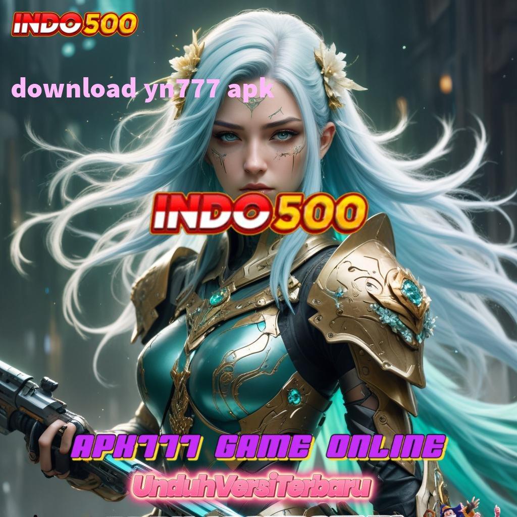 DOWNLOAD YN777 APK ⚌ belajar mudah klaim reward tak tertandingi