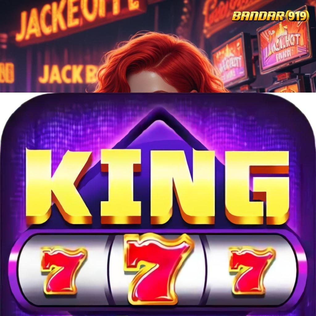 KING777 APK DOWNLOAD ✔ Jalur Kejutan