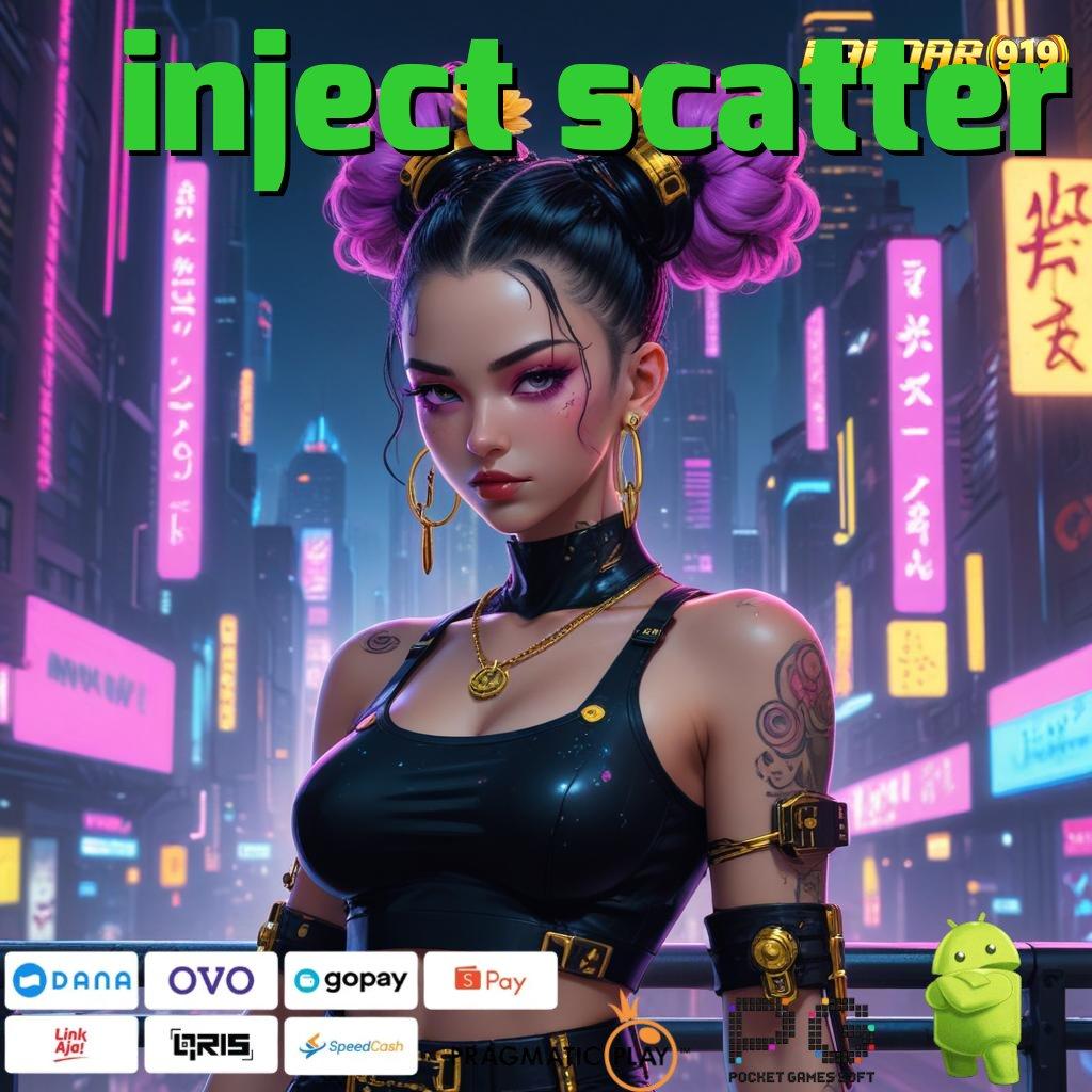 INJECT SCATTER @ Download APK Slot Dengan Bonus Harian