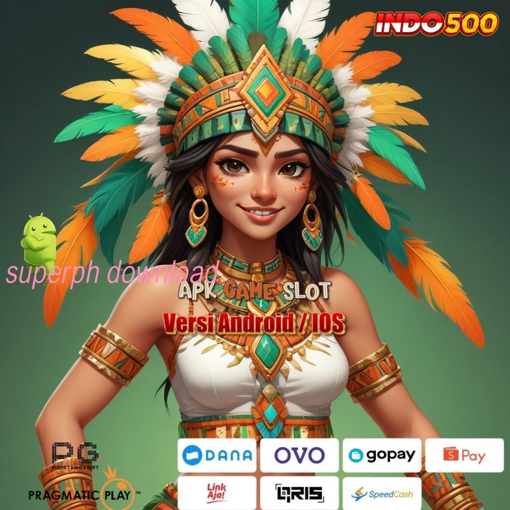 SUPERPH DOWNLOAD 💫 Super Versi Apk Deposit Kekecewaan Slot