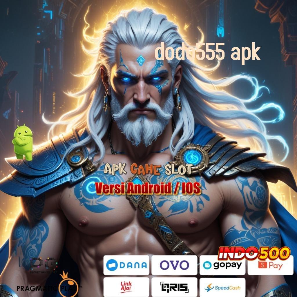 DODO555 APK → Sistem Ewallet 5K untuk Bonus Tanpa Ribet