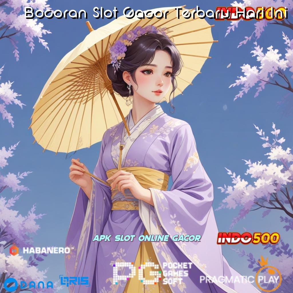 Bocoran Slot Gacor Terbaru Hari Ini