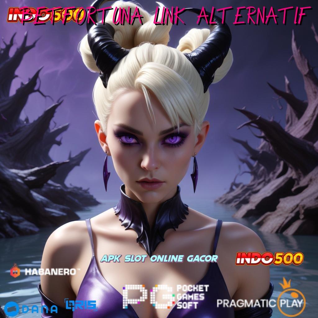 BETFORTUNA LINK ALTERNATIF 🔥 Depo 10 Ribu APK Slot Gacor, Si Pemburu Jackpot 2025!