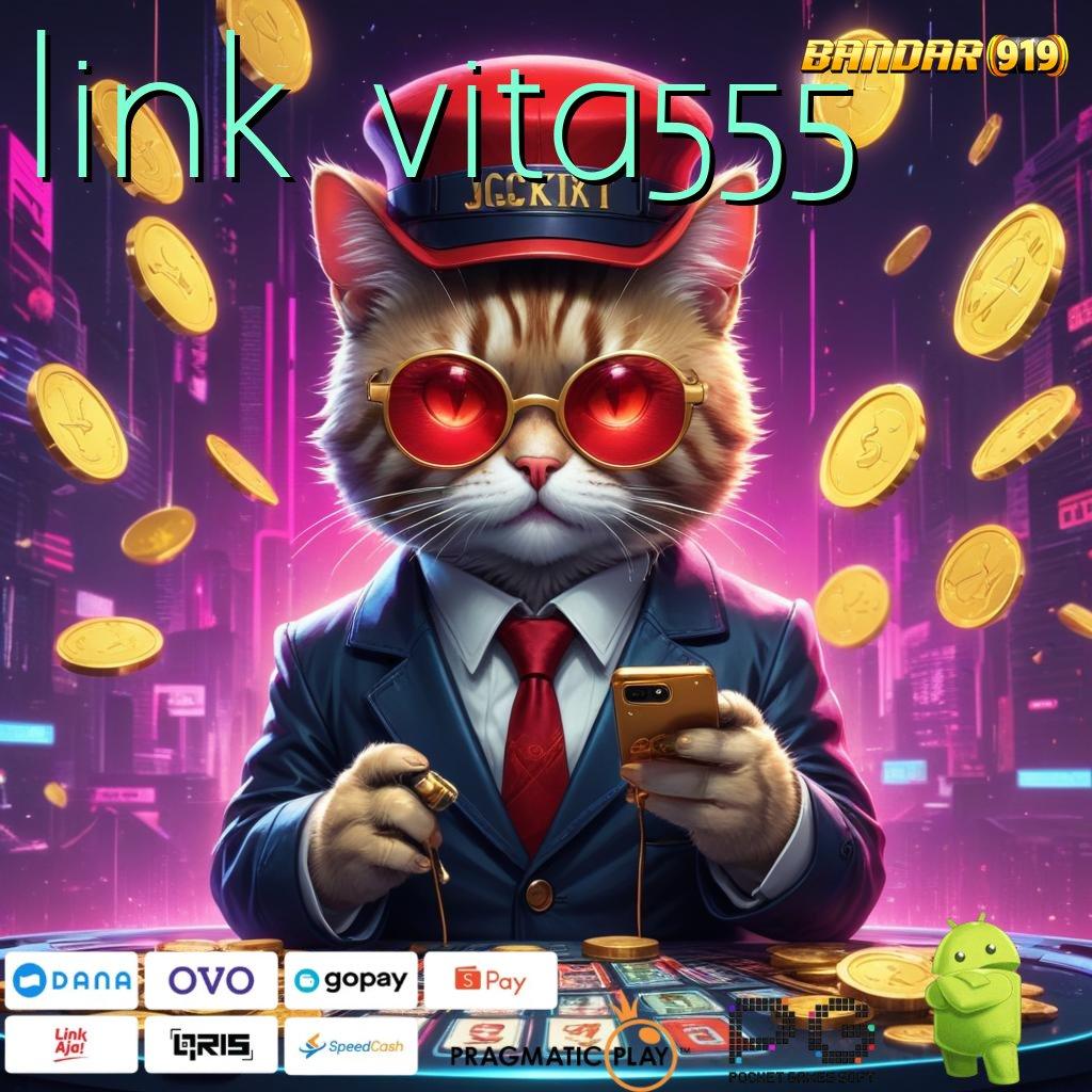 LINK VITA555 @ akun baru tanpa masalah