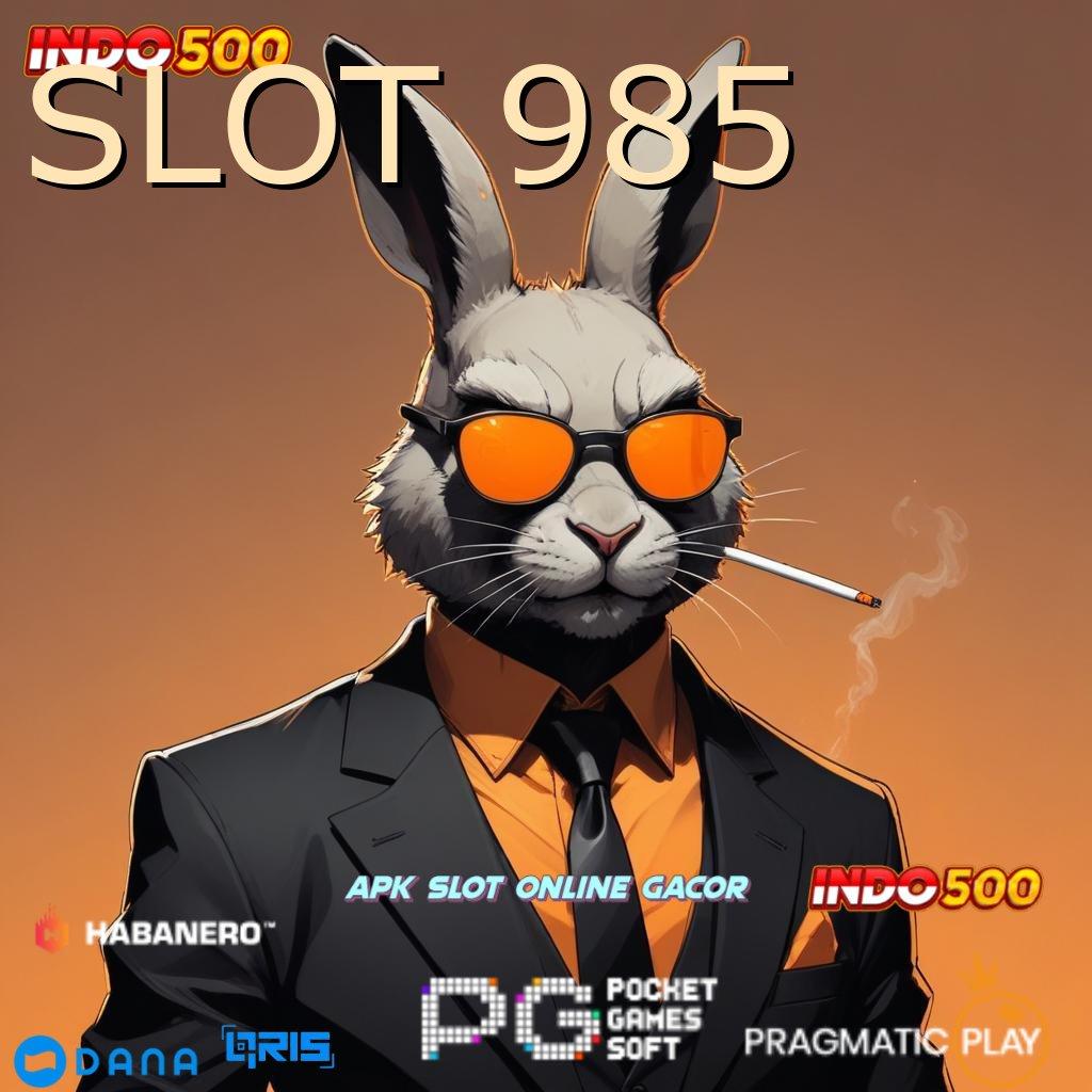 SLOT 985 ➜ deposit dana 20 ribu