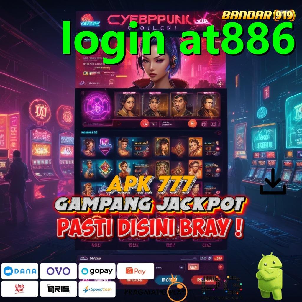 LOGIN AT886 > Spin Bonus Gratis Untungnya Gak Ada Habisnya