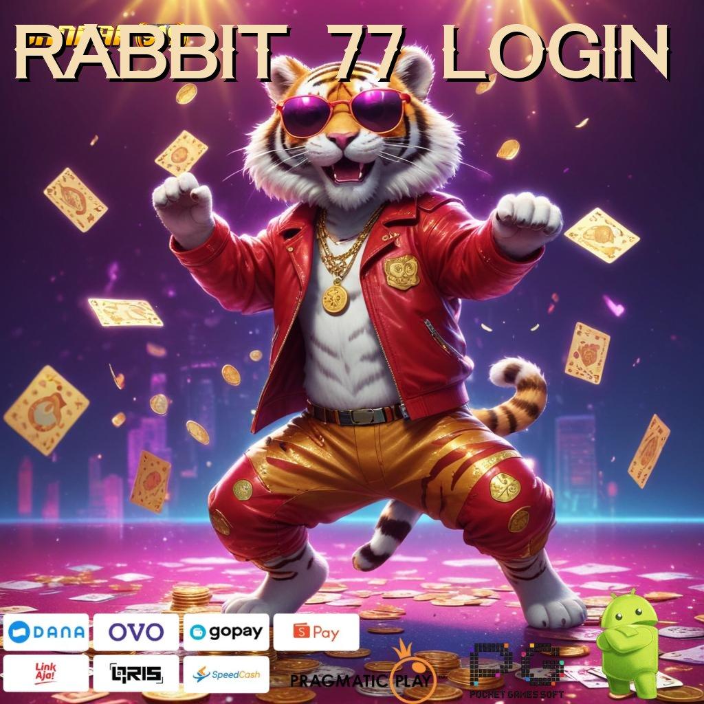 RABBIT 77 LOGIN : gacor mulus simpel dan cepat teratas pertama