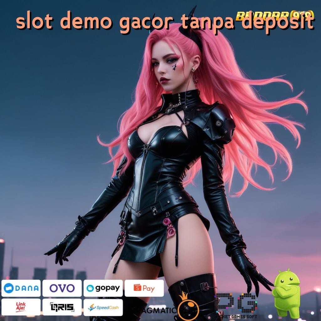 SLOT DEMO GACOR TANPA DEPOSIT @ putaran kocokan nasib