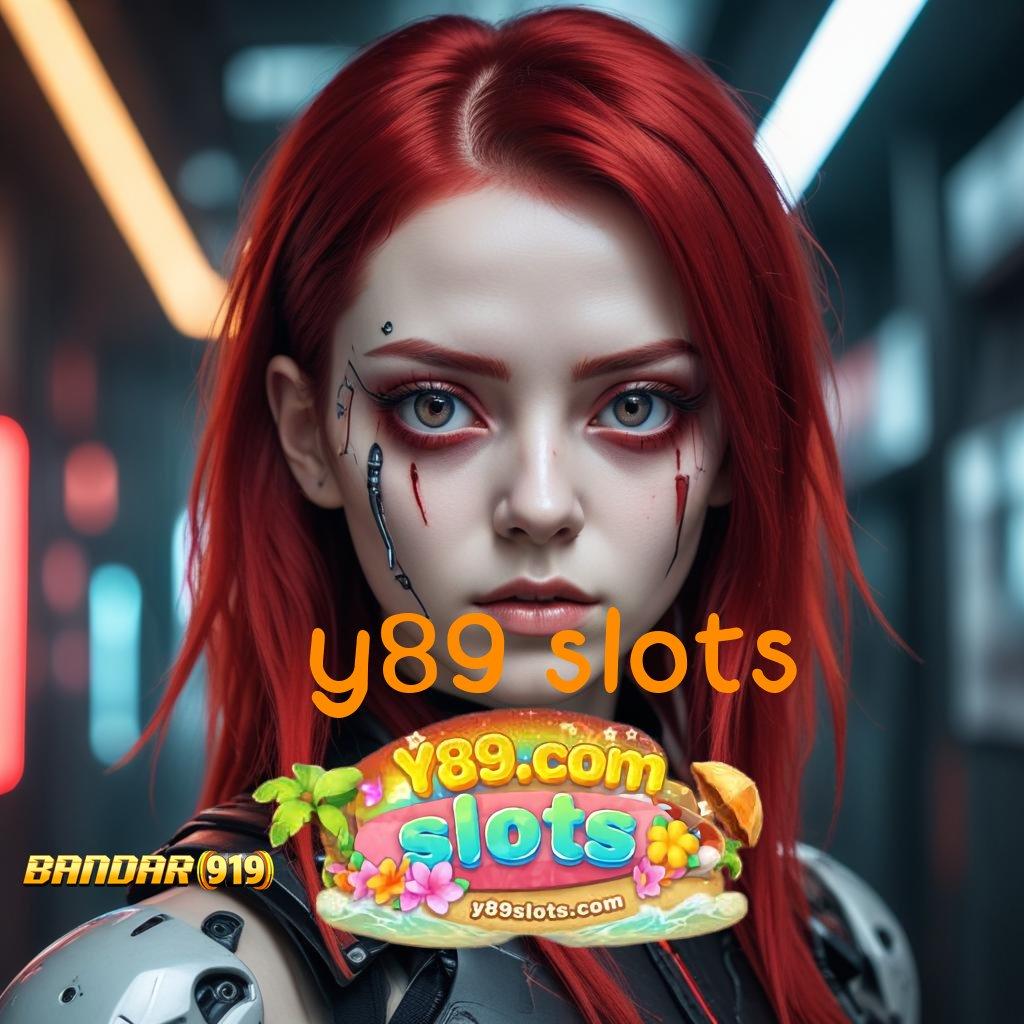 Y89 SLOTS ≫ Kemenangan Tertinggi Game Slot Android Dengan Uang Cepat