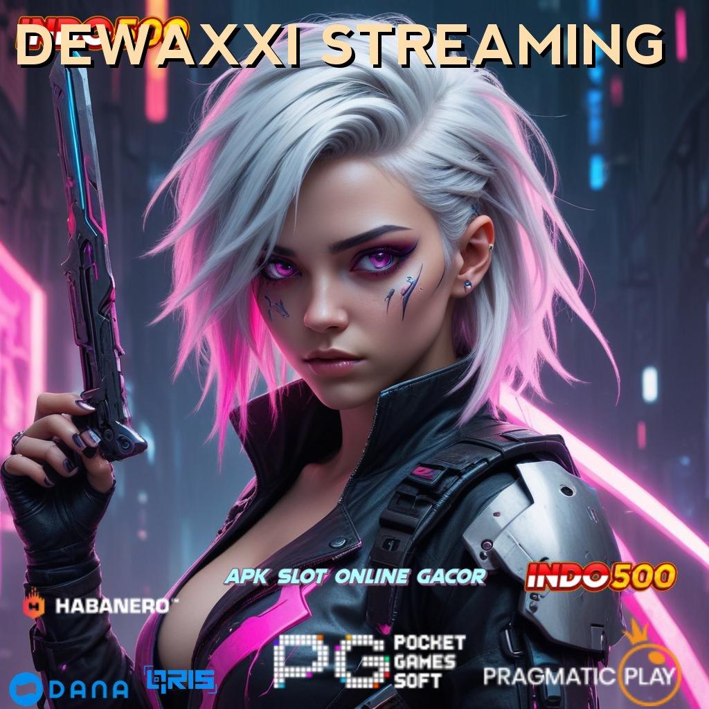 DEWAXXI STREAMING 🔥 Mahasiswa Unduh Sekarang Pembaruan Teknologi Gampang Maksimal